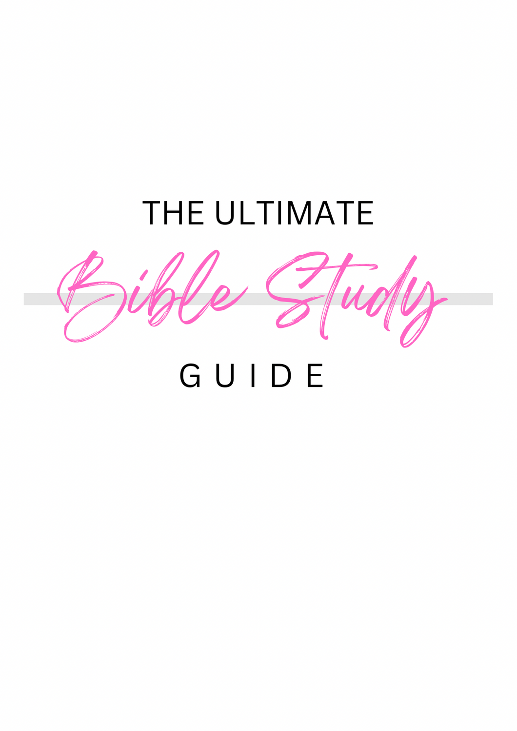 The Ultimate Bible Study Guide (Digital Product)